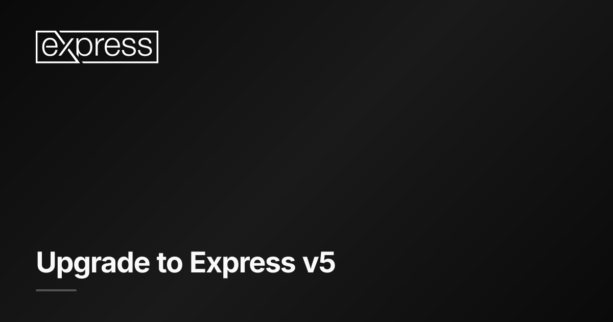 Express 5.2.0 Release: Key Changes and Upgrade Guide — illustration 1